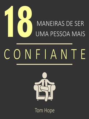 cover image of 18 Maneiras de ser uma pessoa mais confiante